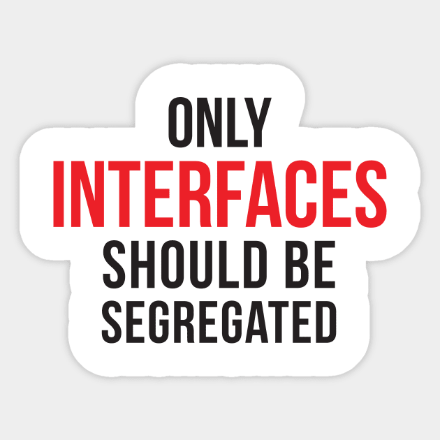 Interface Segregation Principle Sticker by jdefalco@gmail.com